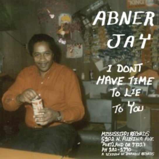 Виниловая пластинка Jay Abner - I Don't Have Time to Lie to You