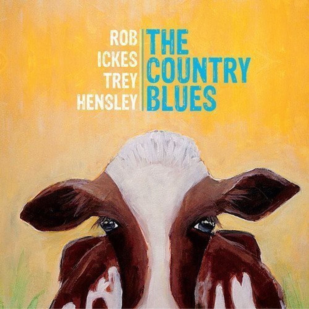 

Диск CD The Country Blues - Rob Ickes, Trey Hensley