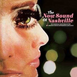 Виниловая пластинка Various Artists - Now Sound of Nashville: Psychedelic Gestures In the Country Music Experience (1966-1973)