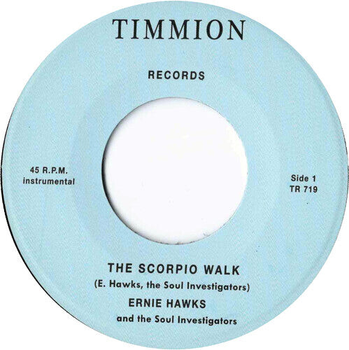 

Сингл 7" Ernie Hawks & the Soul Investigators: The Scorpio Walk/Message Of Love