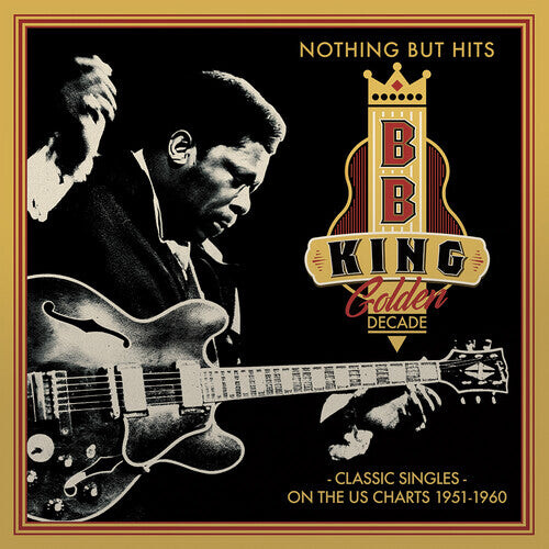 

Виниловая пластинка King, B.B.: Golden Decade: Nothing But Hits - Classic Singles On The Us Charts 1951-1960