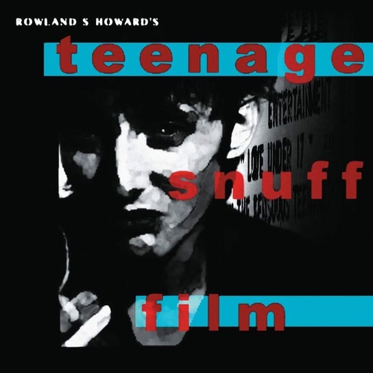 Виниловая пластинка Rowland S. Howard - Teenage Snuff Film