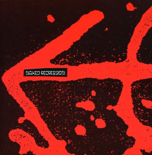 

CD диск Naked Aggression: Naked Regression: Recordings 1991-1994