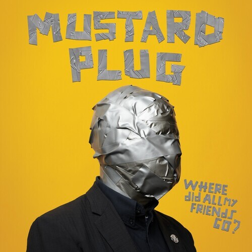 

Виниловая пластинка Mustard Plug: Where Did All My Friends Go
