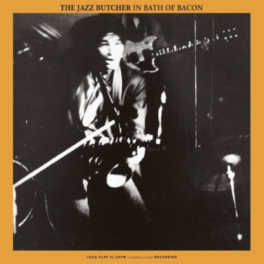 

Виниловая пластинка The Jazz Butcher - In Bath Of Bacon