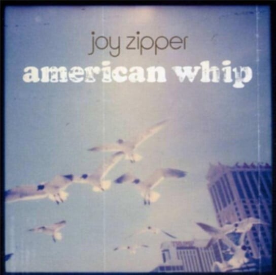 

Виниловая пластинка Joy Zipper - American Whip