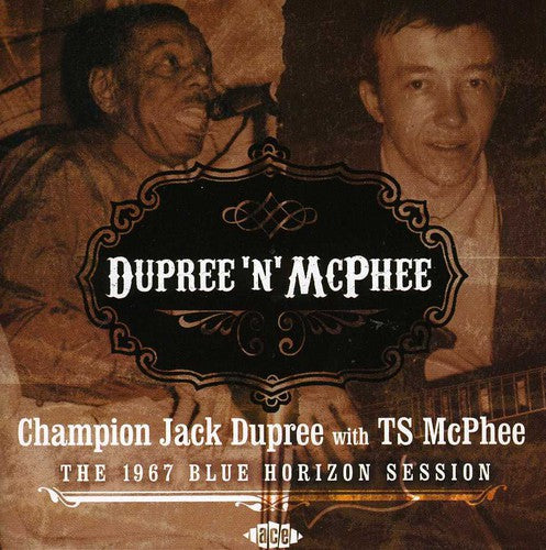 

CD диск Dupree, Champion Jack / McPhee, Tony: Dupree N McPhee The 1967 Blue Horizon Session