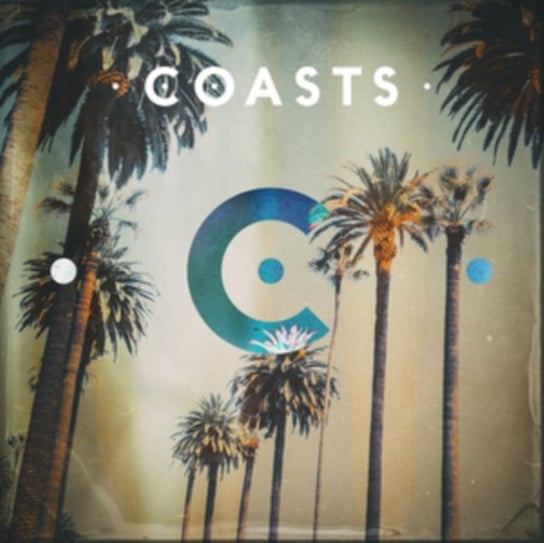 Виниловая пластинка Coasts - Coasts coasts coasts limited deluxe edition green vinyl