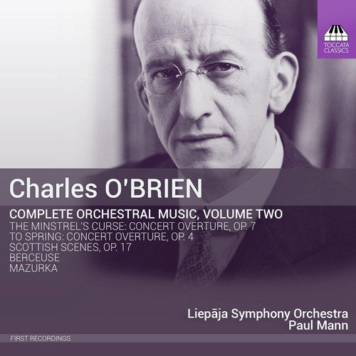 

CD диск O'Brien / Liepaja Symphony Orchestra / Mann: O'Brien: Complete Orchestral Music 2