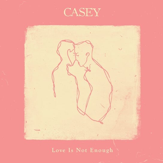 

Виниловая пластинка Casey - Love Is Not Enough