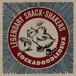 

Виниловая пластинка Legendary Shack Shakers - Cockadoodledeux