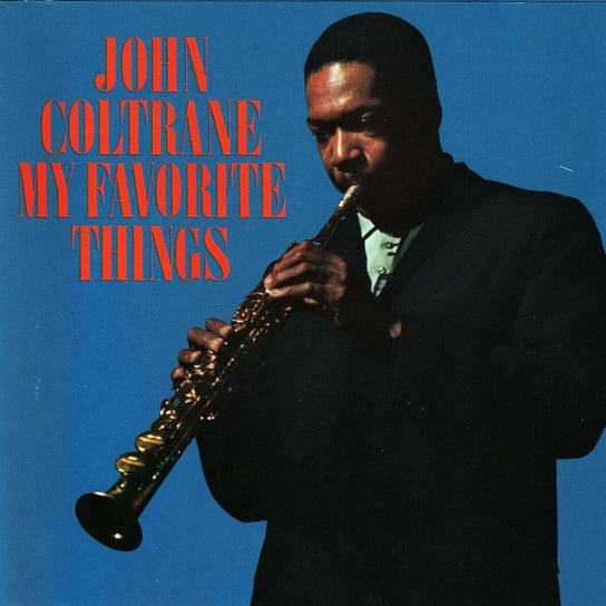 Виниловая пластинка Coltrane John - My Favourite Things