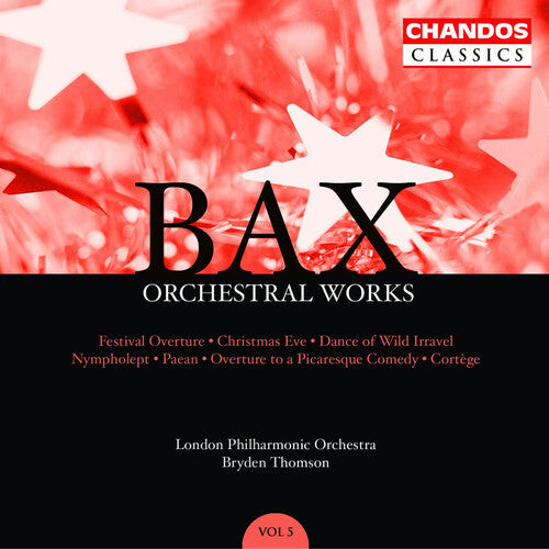 

CD диск Bax / Thomson / Lpo: Orchestral Works 5