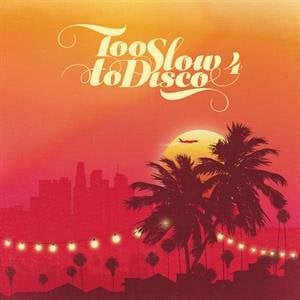 

Виниловая пластинка Various Artists - Too Slow To Disco 4