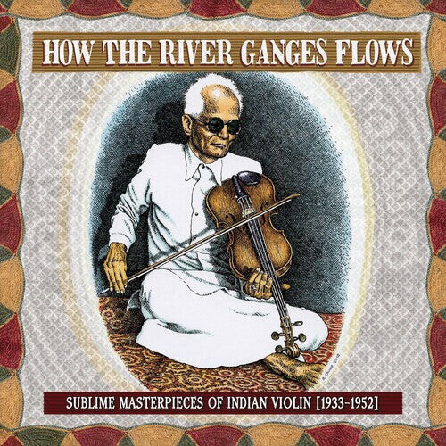 

CD диск How the River Ganges Flows: Sublime / Various: How The River Ganges Flows: Sublime Masterpieces Of Indian Violin1933-52 (Various Artists)