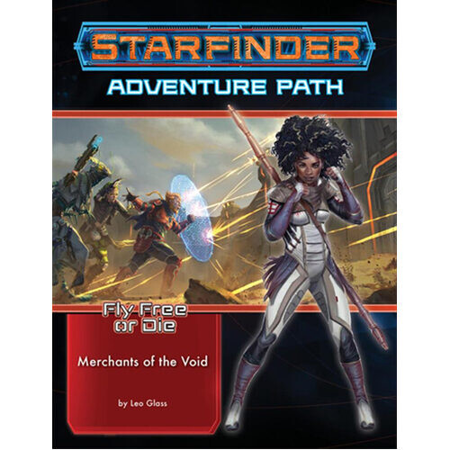 

Книга Starfinder Adventure Path #35: Merchants Of The Void (Fly Free Or Die 2 Of 6)