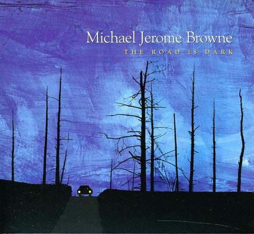 

CD диск Browne, Michael Jerome: The Road Is Dark