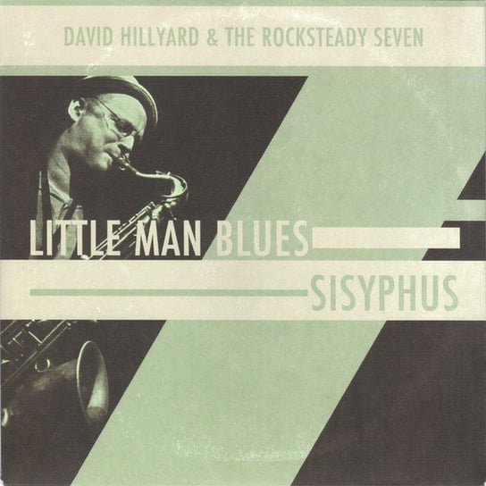 Виниловая пластинка David Hillyard & The Rocksteady Seven - Little Man Blues / Sisyphus