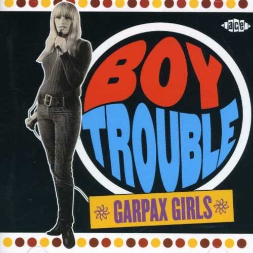 

CD диск Boy Trouble: Garpax Girls / Various: Boy Trouble - Garpax Girls
