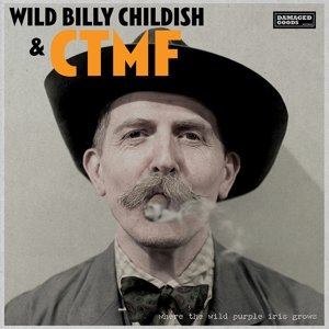 Виниловая пластинка Wild Billy & Ctmf Childish - Where the Wild Purple Iris Grows