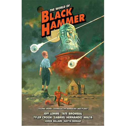 Книга World Of Black Hammer Library Edition Volume 3, The (Hardback) Dark Horse lemire j the world of black hammer library edition volume 3