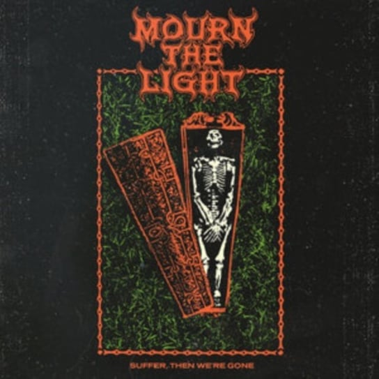 

Виниловая пластинка Mourn The Light - Suffer, Then We're Gone