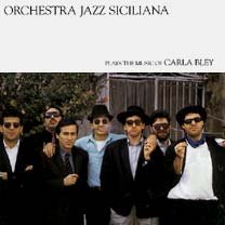 Виниловая пластинка Orchestra Jazz Siciliana - Plays Carla Bley