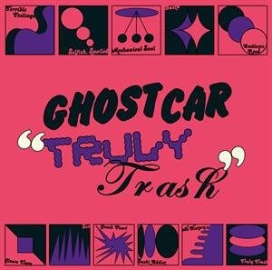 

Виниловая пластинка Ghost Car - Truly Trash