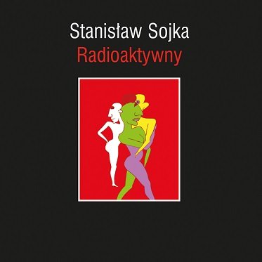 Виниловая пластинка Soyka Stanisław - Radioaktywny