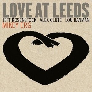 

Виниловая пластинка Erg Mikey - Love At Leeds