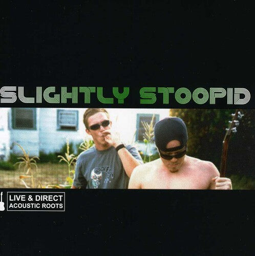 

CD диск Slightly Stoopid: Acoustic Roots Live and Direct