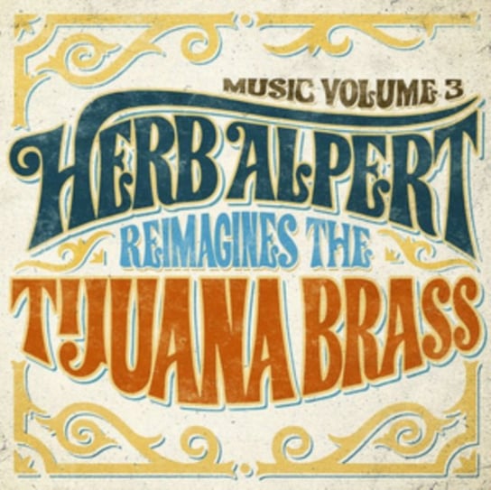 Виниловая пластинка Alpert Herb - Reimagines The Tijuana Brass. Volume 3