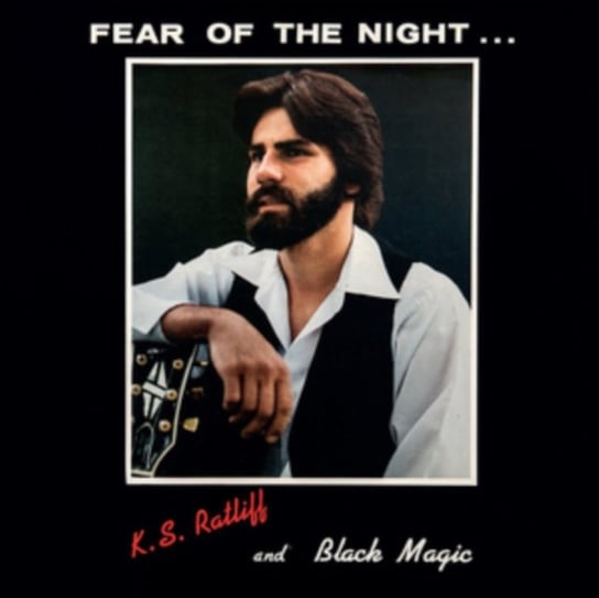 Виниловая пластинка K.S. Ratliff and Black Magic - Fear of the Night