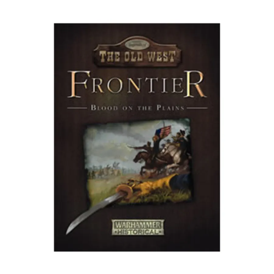 

Фронтир – Кровь на равнинах, Warhammer Historical - Legends of the Old West