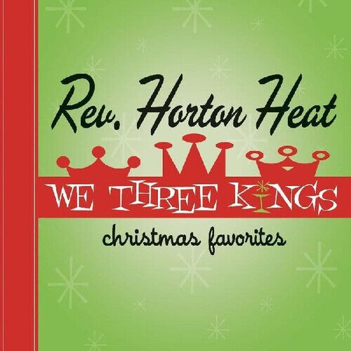 

Виниловая пластинка Reverend Horton Heat: We Three Kings