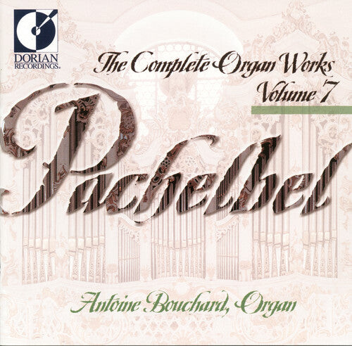 

CD диск Pachelbel / Bouchard: Organ Works-Vol. 7
