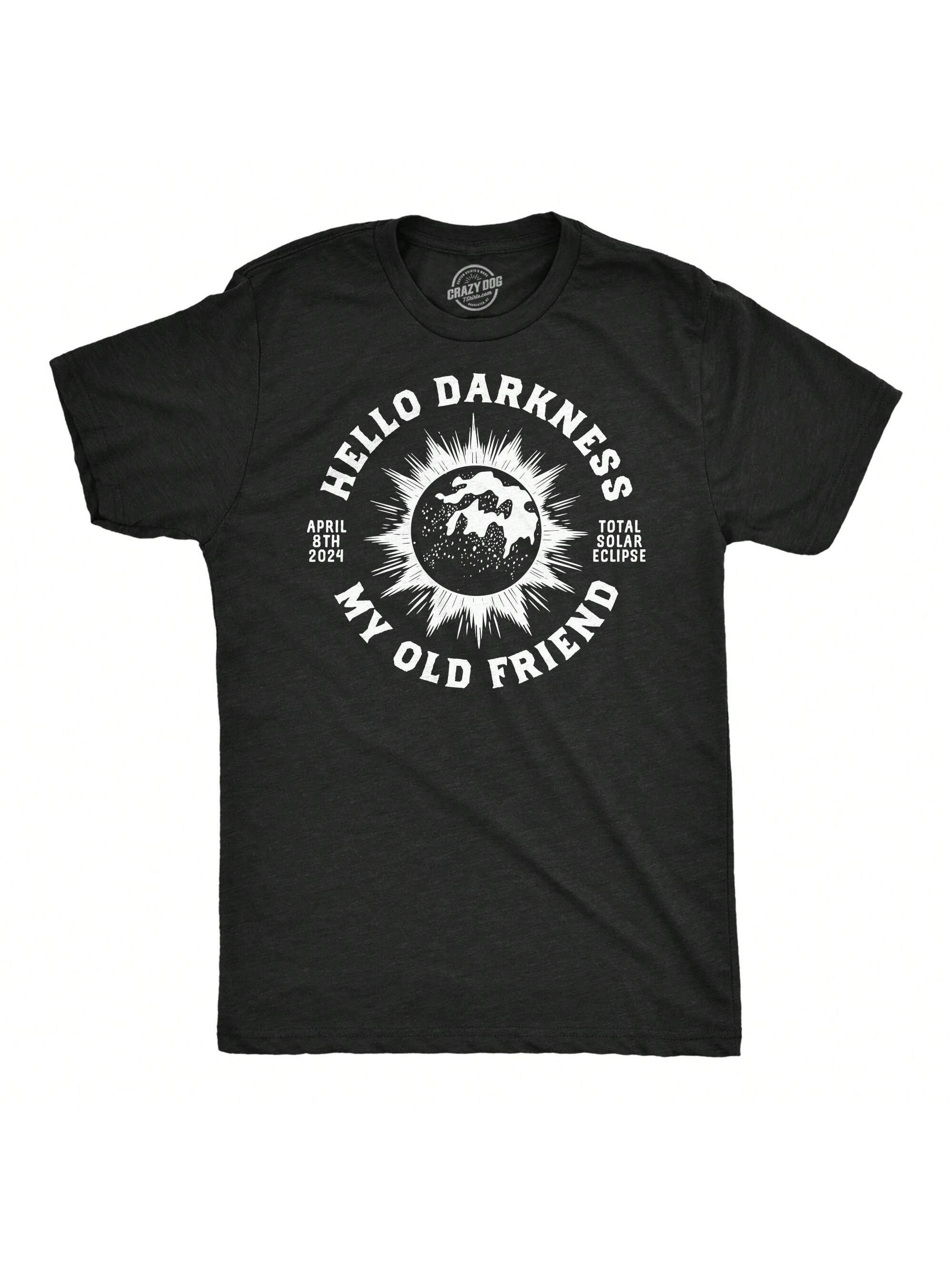 Мужские забавные футболки «Hello Darkness My Old Friend» Саркастичная футболка «Солнечное затмение» для мужчин (Хезер Блэк — Hello Darkness My Old Friend)
