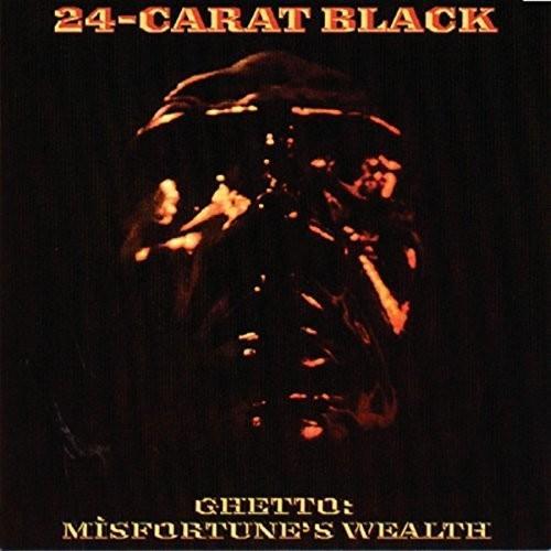 

Виниловая пластинка 24-Carat Black - Ghetto: Misfortune'S Wealth