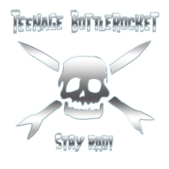 

Виниловая пластинка Teenage Bottlerocket - Stay Rad!
