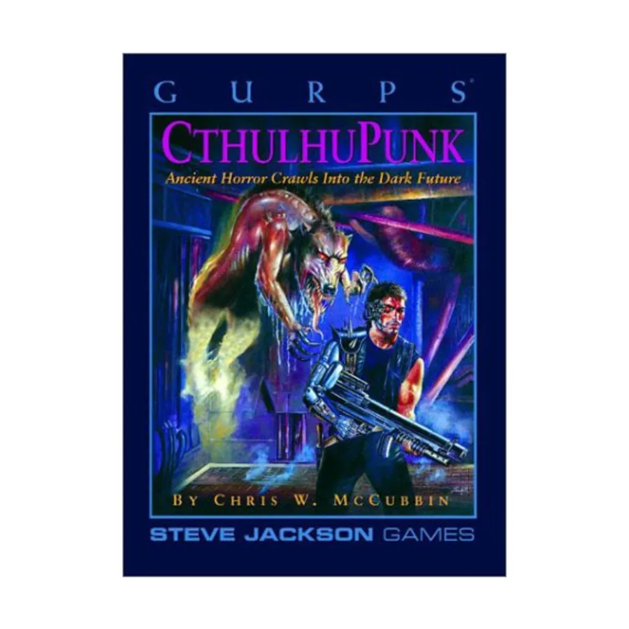

CthulhuPunk (1st Printing), GURPS (1st-3rd Edition) - Fictional Settings, мягкая обложка