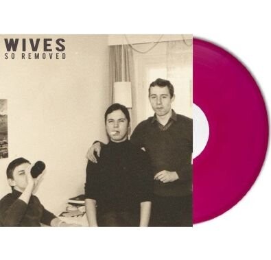 

Виниловая пластинка Wives - So Removed (Limited Edition)