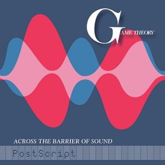 Виниловая пластинка Game Theory - Across The Barrier Of Sound: PostScript