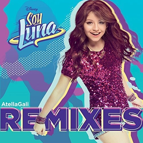 

CD диск Elenco De Soy Luna: Soy Luna Remixes