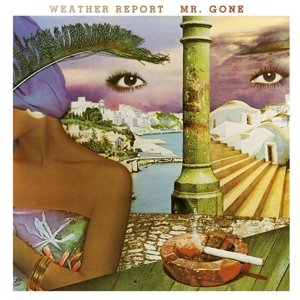 Виниловая пластинка Weather Report - Mr. Gone
