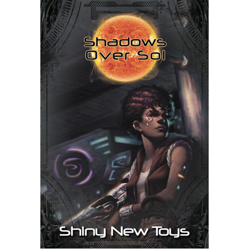 Книга Shadows Over Sol: Shiny New Toys