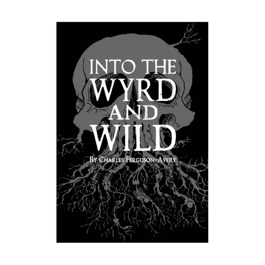 

Into the Wyrd and Wild (2nd Printing), Role Playing Games (Wet Ink Games), твердый переплет
