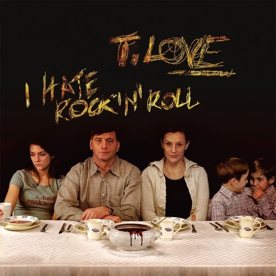 Виниловая пластинка T.Love - I Hate Rock’n’Roll