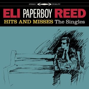Виниловая пластинка Reed Eli Paperboy - Hits and Misses