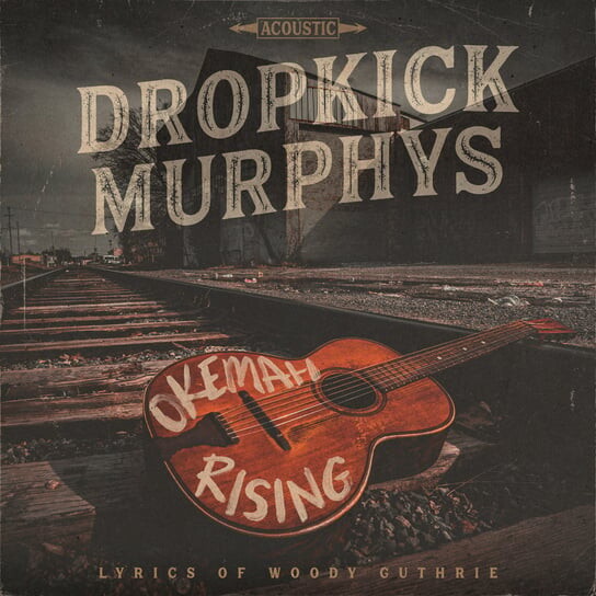 

Виниловая пластинка Dropkick Murphys - Okemah Rising
