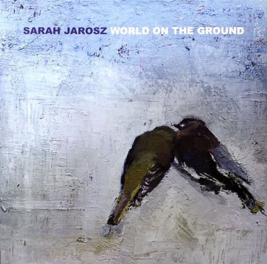 Виниловая пластинка Jarosz Sarah - World On The Ground